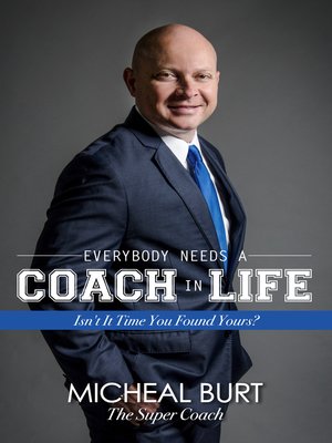 cover image of Everybody Needs a Coach in Life